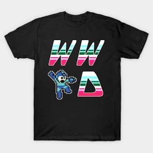 What Would Megaman Do? T-Shirt